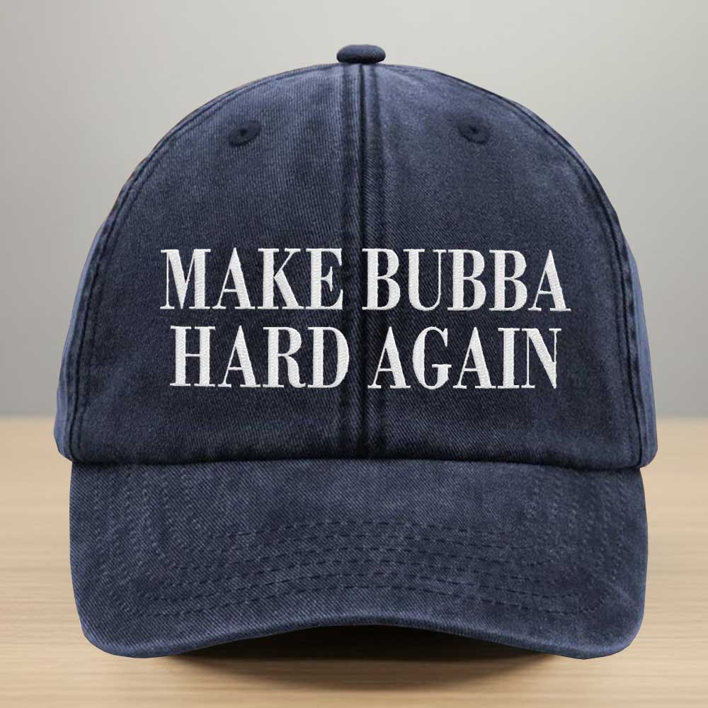 Make Bubba Hard Again Washed Denim Cap