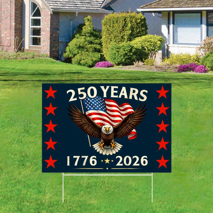 250 Years Anniversary USA Patriotic Eagle 250th 4th Of July 2026 Yard Sign