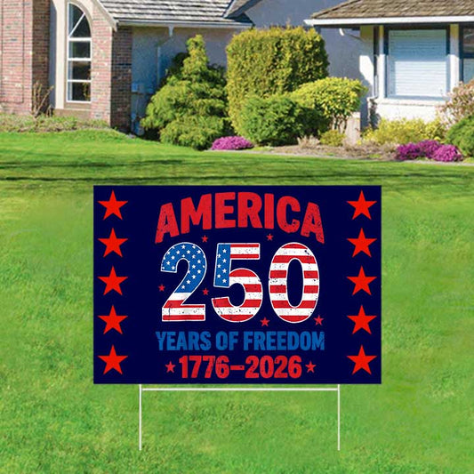 250 Years Of Freedom 250th Anniversary USA Flag 4th Of July Yard Sign
