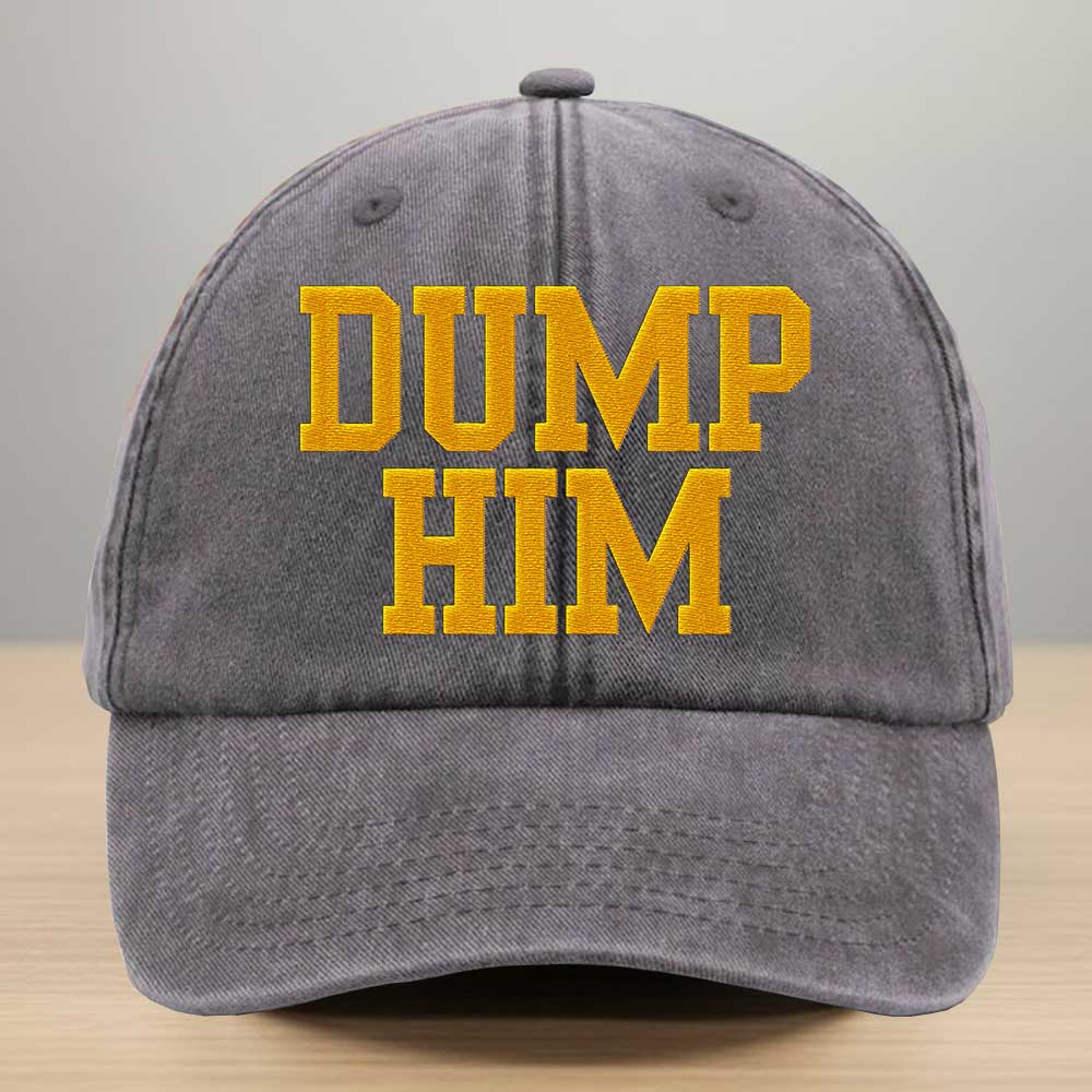 Dump Him Embroidered Denim Cap