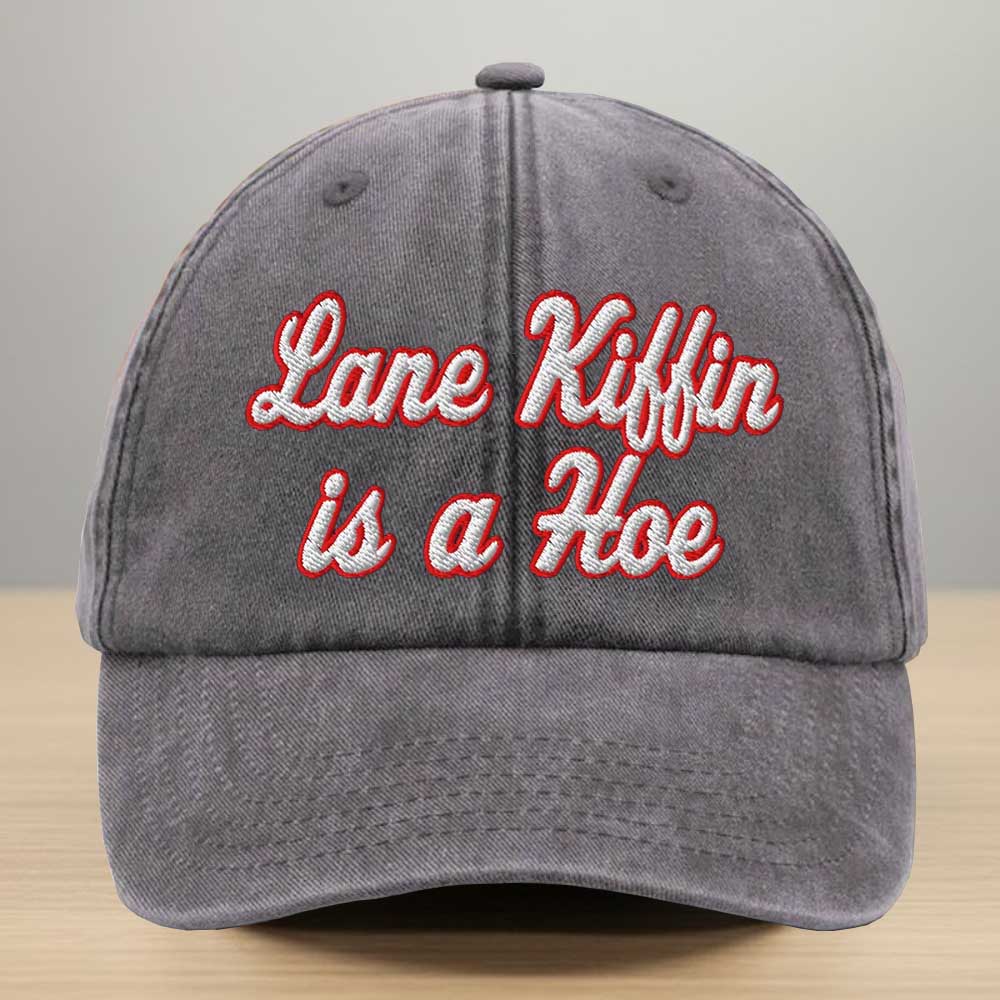 Lane Kiffin Is A Hoe Embroidered Washed Denim Cap